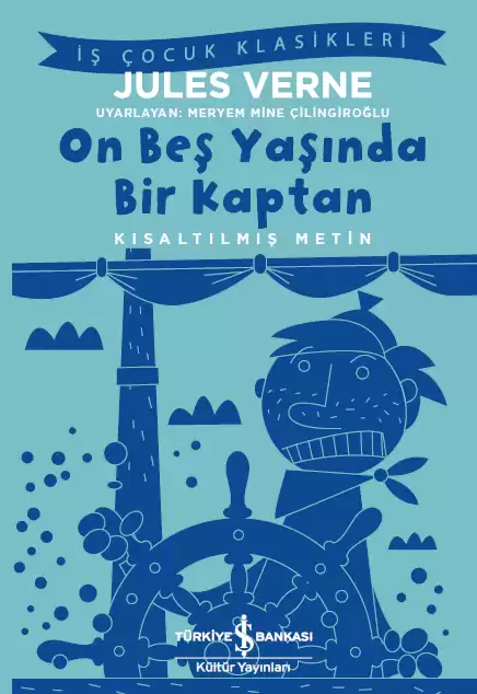 İş Bankası Yayınları Jules Verne On Beş Yaşında Bir Kaptan – Kısaltılmış Metin