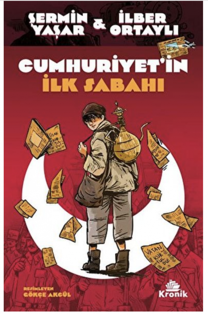 Cumhuriyetin İlk Sabahı- Şermin Yaşar, İlber Ortaylı-Kronik Kitap Yayınları