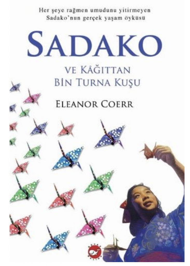Sadako ve Kağıttan Bin Turna Kuşu Beyaz Balina Yayınları Eleanor Coerr