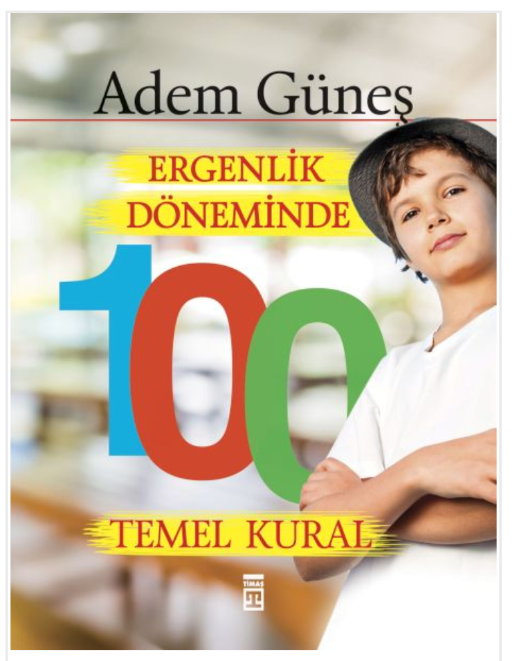 Ergenlik Döneminde 100 Temel Kural Timaş Yayınları Adem Güneş