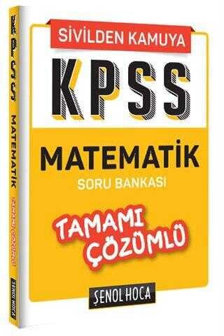 Şenol Hoca Yayınları KPSS Matematik Tamamı Çözümlü Soru Bankası